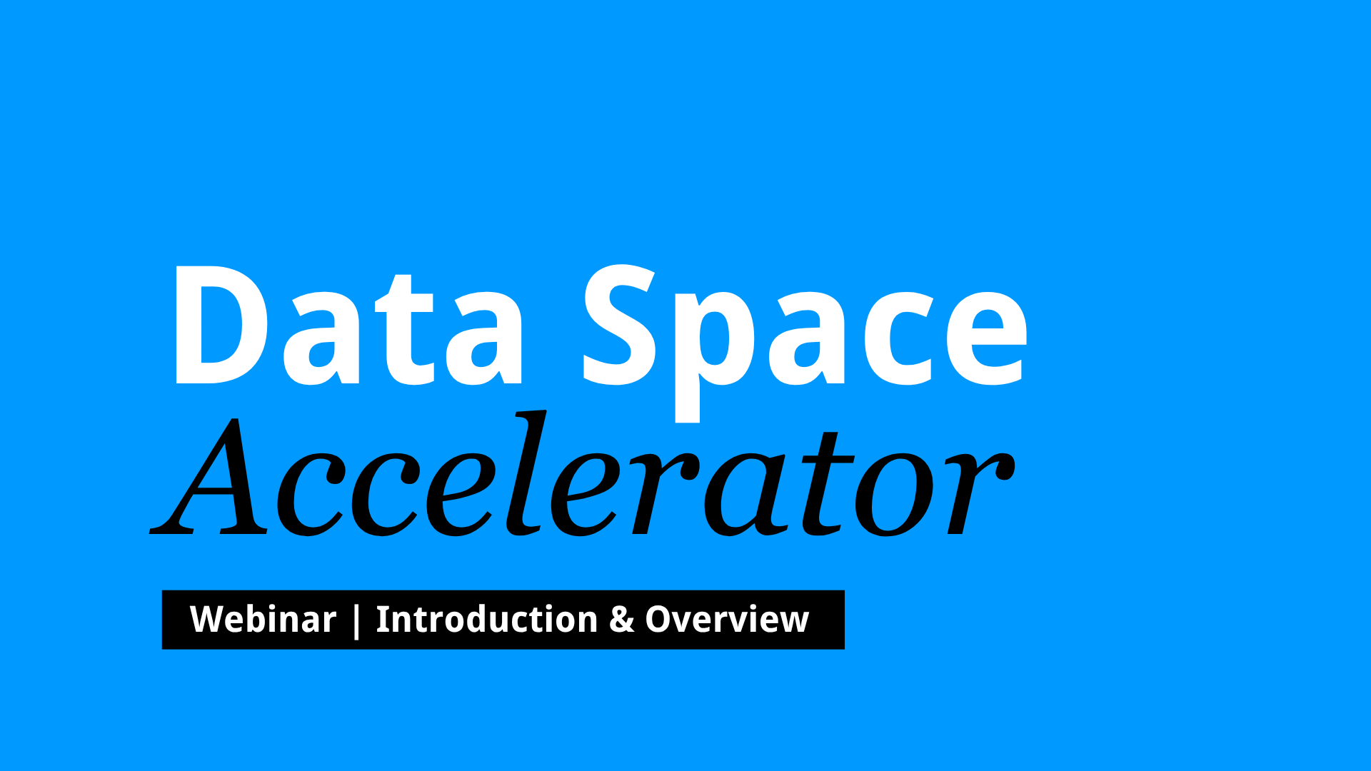 Webinar: Data Space Accelerator – Introduction & Overview (German)