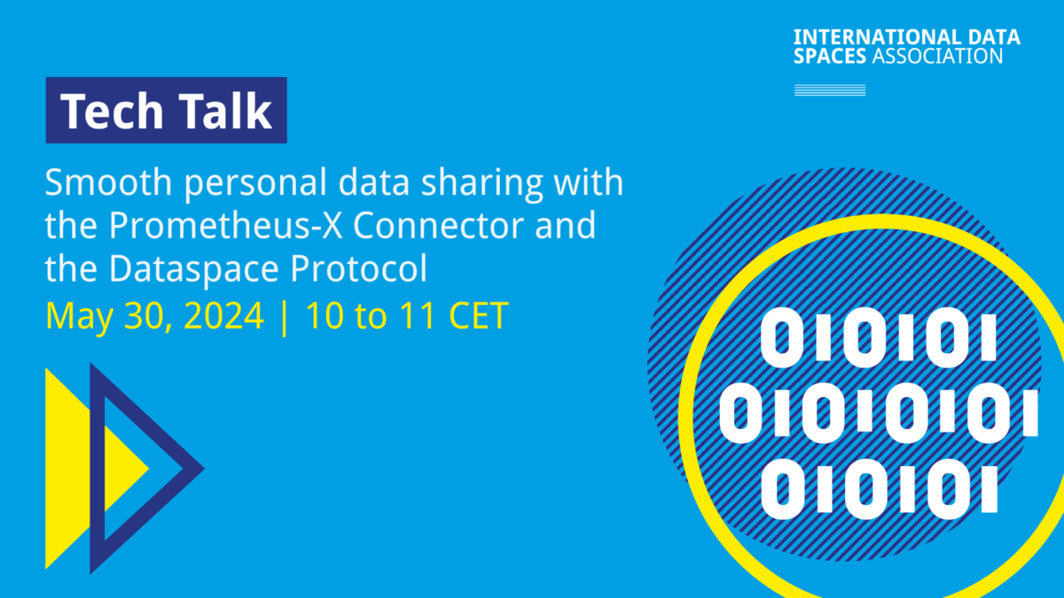 IDSA Tech Talk | Smooth personal data sharing with the Prometheus-X Connector and the Dataspace Protocol