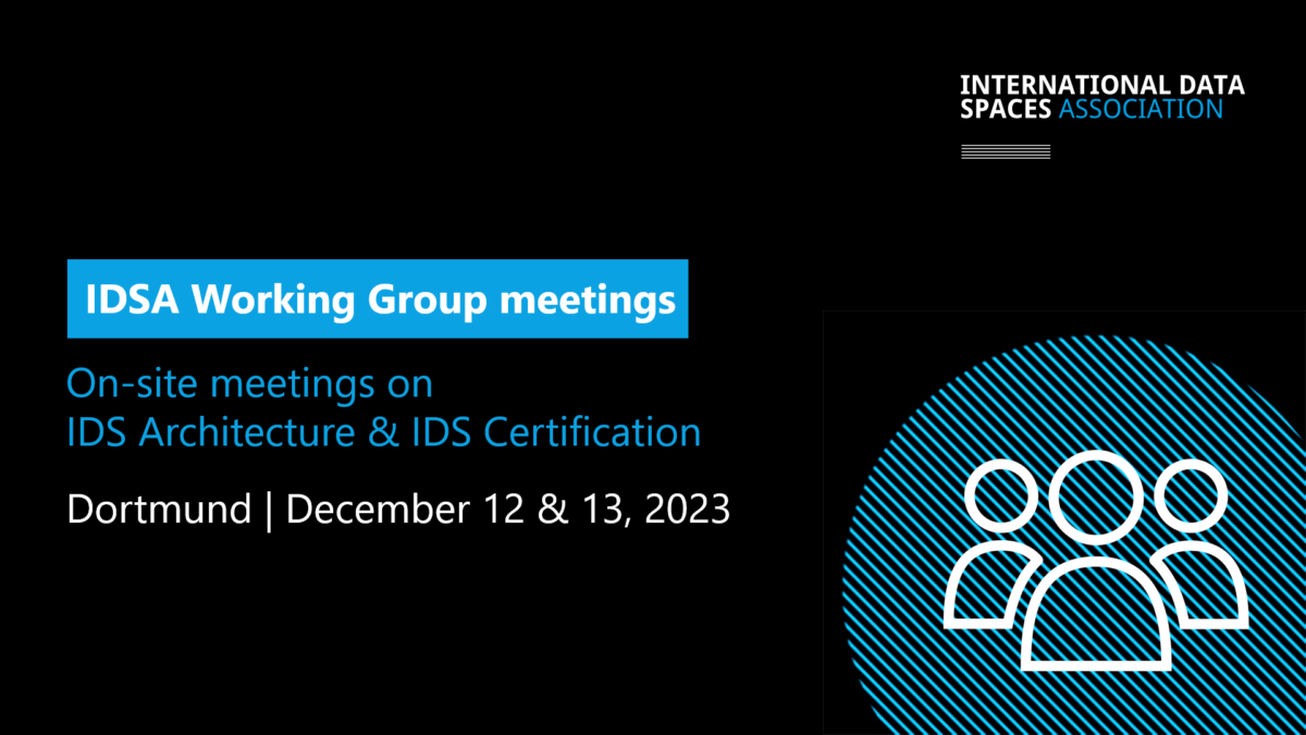 IDSA Working Group meetings | IDS Architecture & IDS Certification