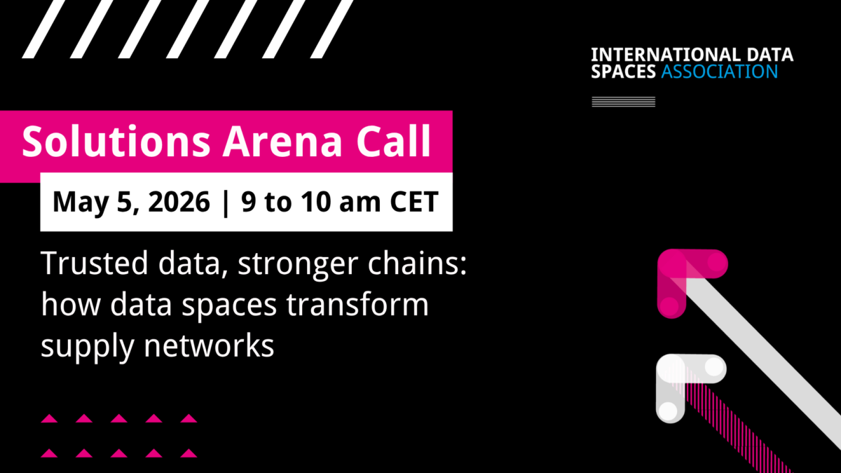 Solutions Arena Call | Trusted Data, Stronger Chains: How Data Spaces Transform Supply Networks