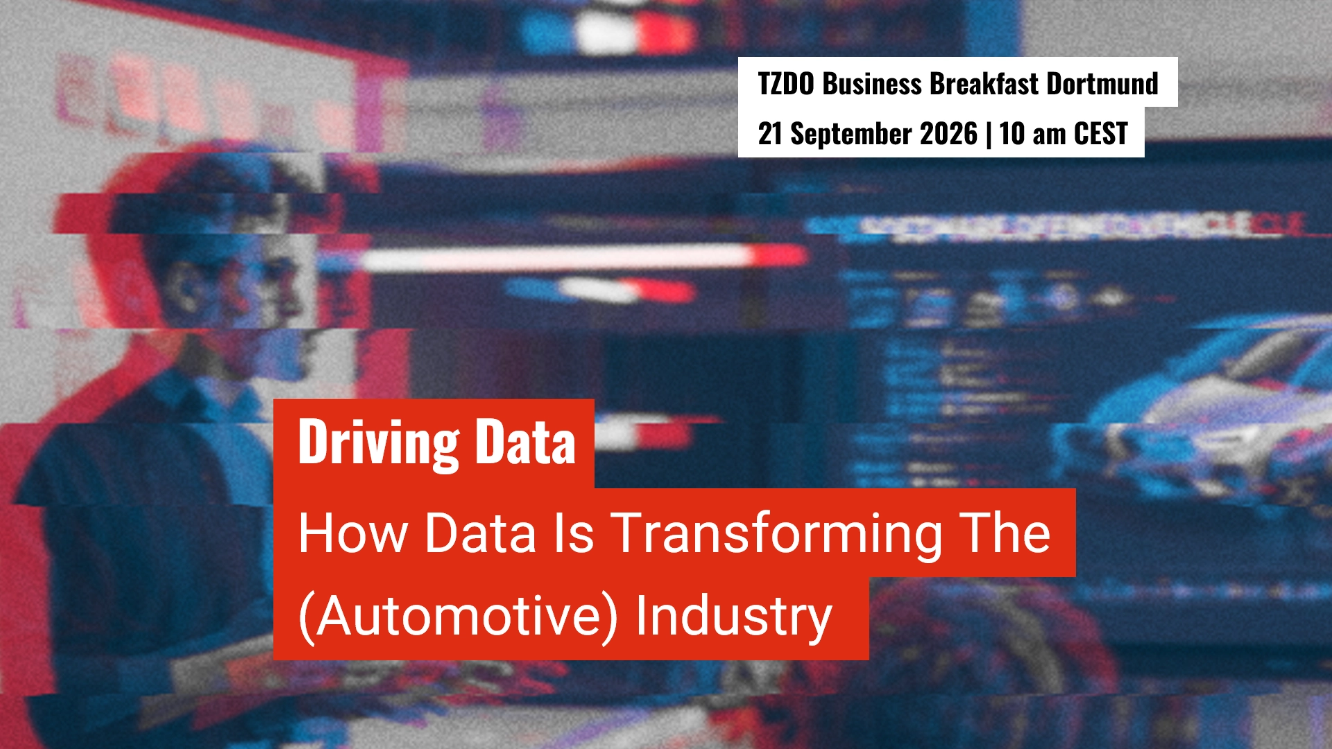 TZDO Business Breakfast | Driving Data – How Data Is Changing the (Automotive) Industry