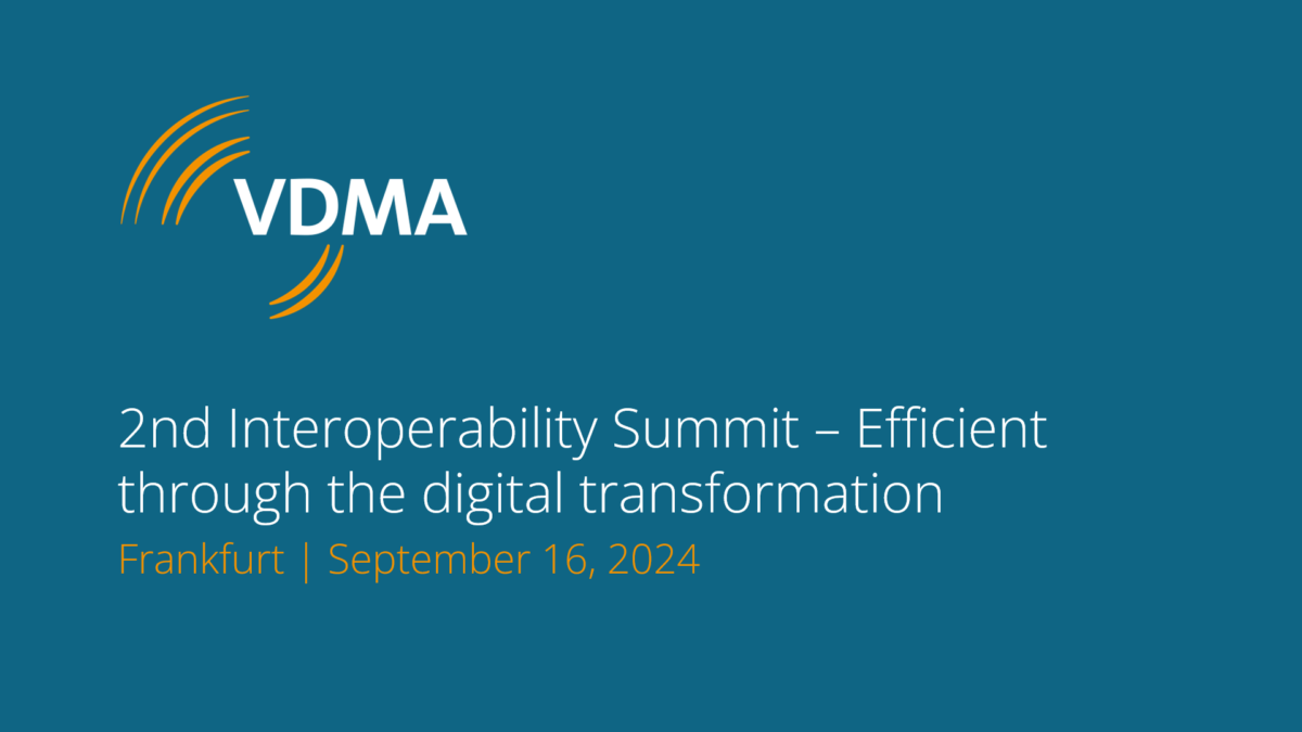 VDMA | Second Interoperability Summit - Efficient through the digital transformation
