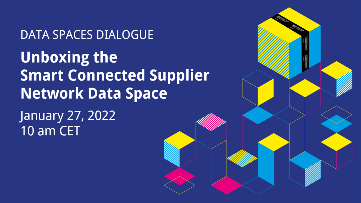 Data Spaces Dialogue | Unboxing the Smart Connected Supplier Network Data Space